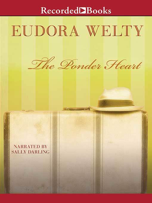 Title details for The Ponder Heart by Eudora Welty - Wait list